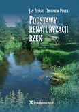 Podstawy renaturyzacji rzek