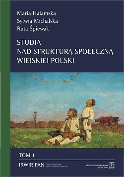 Studia nad strukturą społeczną wiejskiej Polski. Tom 1