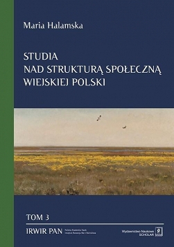 Studia nad strukturą społeczną wiejskiej Polski. Tom 3