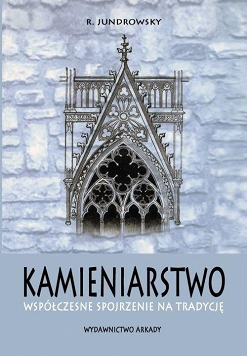 Kamieniarstwo. Współczesne spojrzenie na tradycję