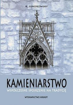 Kamieniarstwo. Współczesne spojrzenie na tradycję
