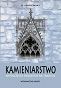 Kamieniarstwo. Współczesne spojrzenie na tradycję